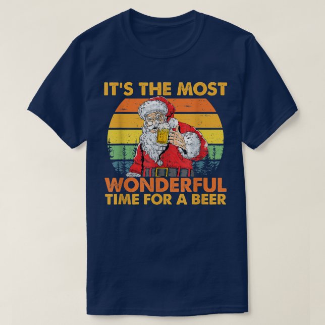 Funny Santa Claus It's The Most Wonderful Time For T-Shirt (Design Front)