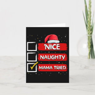 Funny Santa Claus Nice Naughty Mama Tried Christma Card