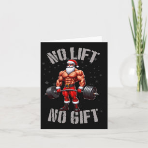 Funny Santa Claus Weightlifting No Lift No Gift Bo Card