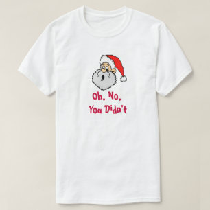 Funny Santa Claus You're Naughty Christmas T-Shirt