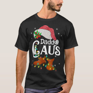 Funny Santa Daddy Claus Christmas Family Gifts  T-Shirt