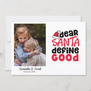 Funny Santa Define Good Holiday Photo Card