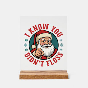 Funny Santa Didn't Floss Christmas Dentist Acrylic Sign