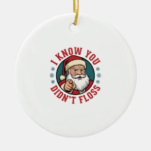 Funny Santa Didn't Floss Christmas Dentist Ceramic Tree Decoration