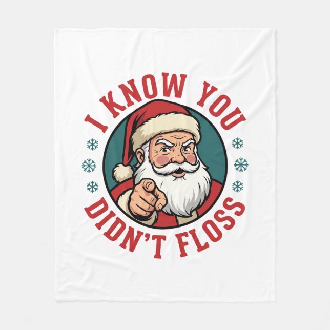 Funny Santa Didn't Floss Christmas Dentist Fleece Blanket (Front)