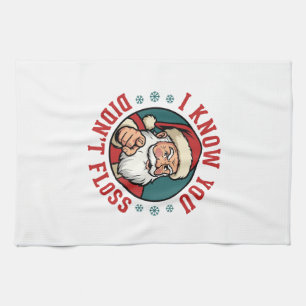 Funny Santa Didn't Floss Christmas Dentist Tea Towel
