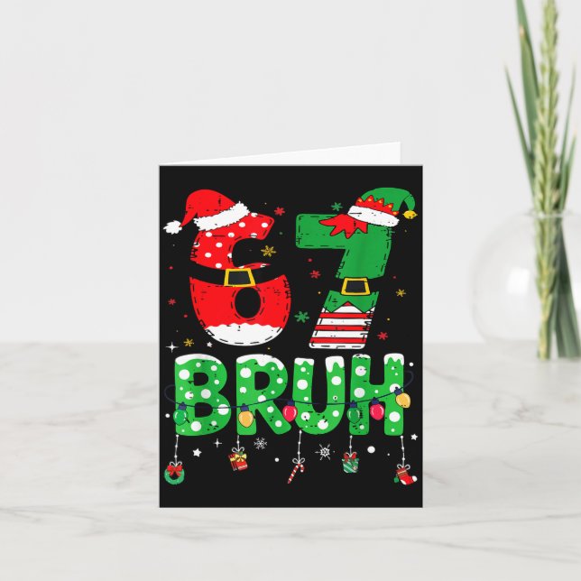 Funny Santa Elf 67 Bruh Christmas Meme Six Seven 6 Card (Front)