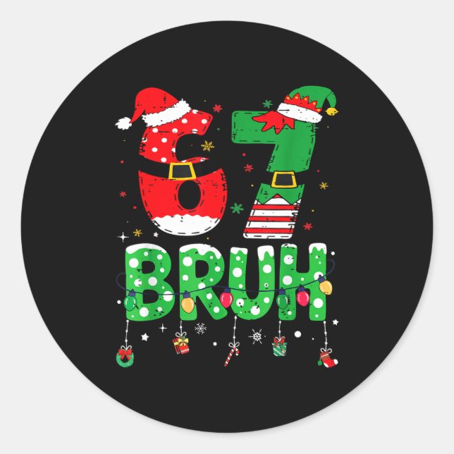 Funny Santa Elf 67 Bruh Christmas Meme Six Seven 6 Classic Round Sticker (Front)