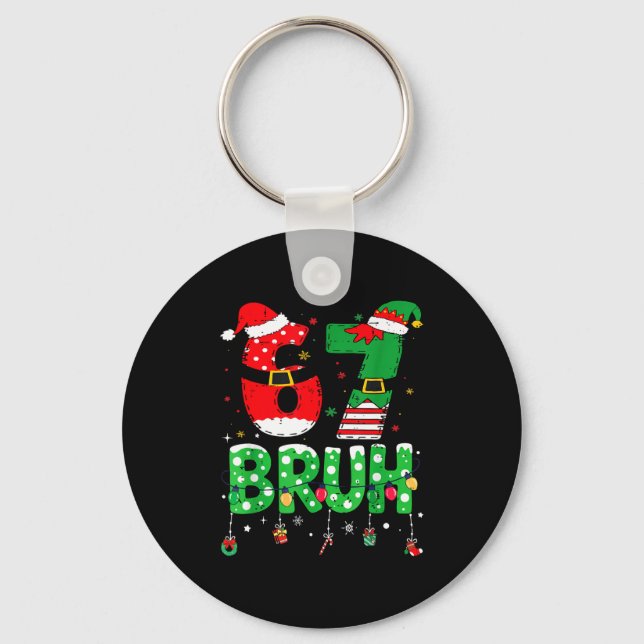 Funny Santa Elf 67 Bruh Christmas Meme Six Seven 6 Key Ring (Front)