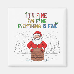 Funny Santa Everything is Fine Magnet