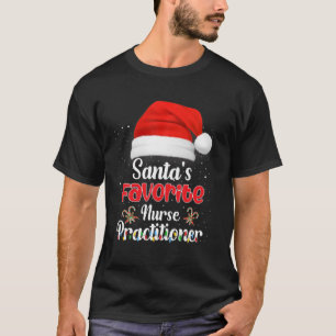 Funny Santa Favorite Nurse Practitioner Christmas T-Shirt