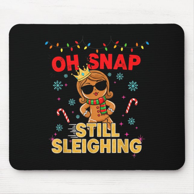 Funny Santa Gingerbread Oh Snap. Still Sleighing C Mouse Mat (Front)