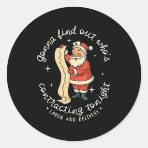 Funny Santa Gonna Find Out Who's Is Contracting To Classic Round Sticker