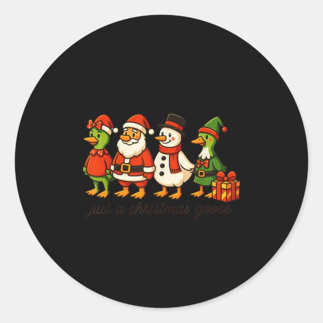 Funny Santa Goose Snowman Just A Christmas Goose X Classic Round Sticker (Front)
