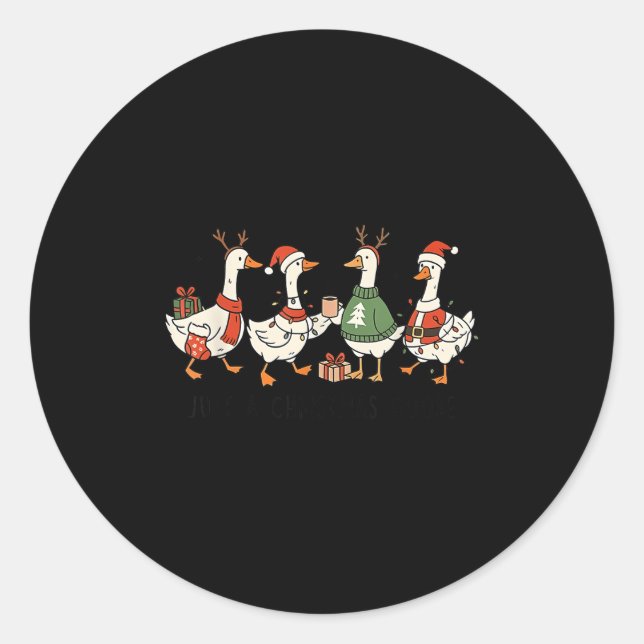 Funny Santa Goose Snowman Just A Christmas Goose X Classic Round Sticker (Front)