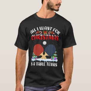 Funny Santa Hat All I Want For Christmas Is A Tabl T-Shirt