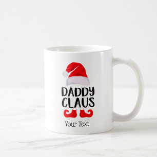 Funny Santa Hat Daddy Claus Christmas Holiday Coffee Mug