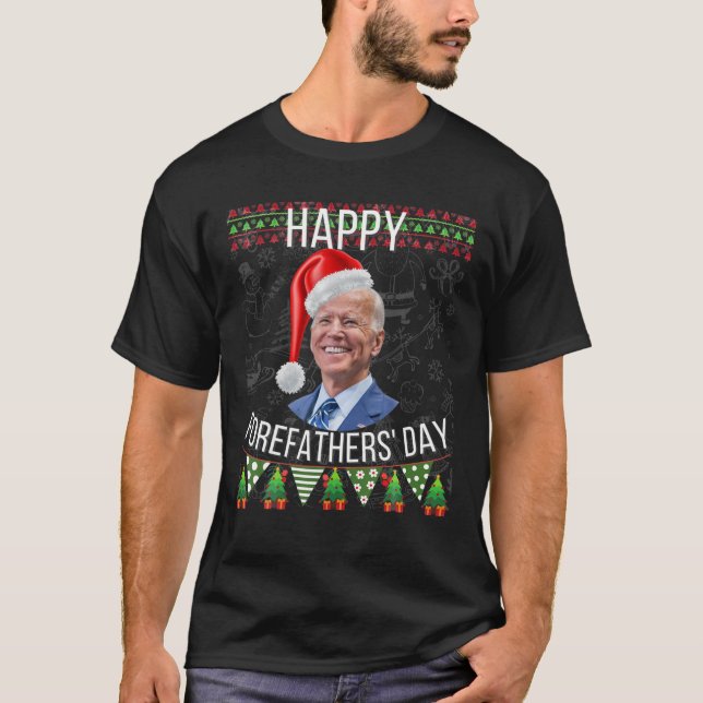 Funny Santa Hat Joe Biden Happy Forefathers' Day C T-Shirt (Front)