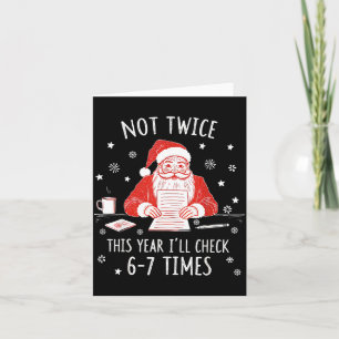 Funny Santa I Check The List 6-7 Times 67 Meme Chr Card