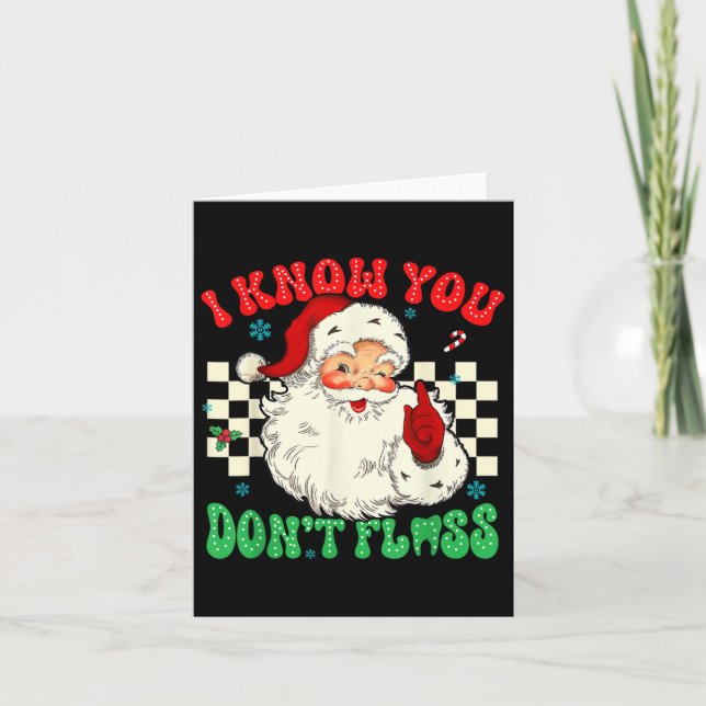 Funny Santa I Know You Didnt Floss Dentist Dental  Card (Front)