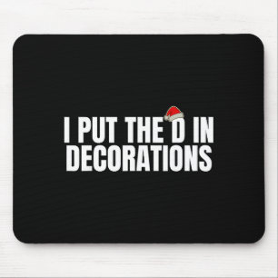 Funny Santa I Put The D In Decorations Matching Co Mouse Mat
