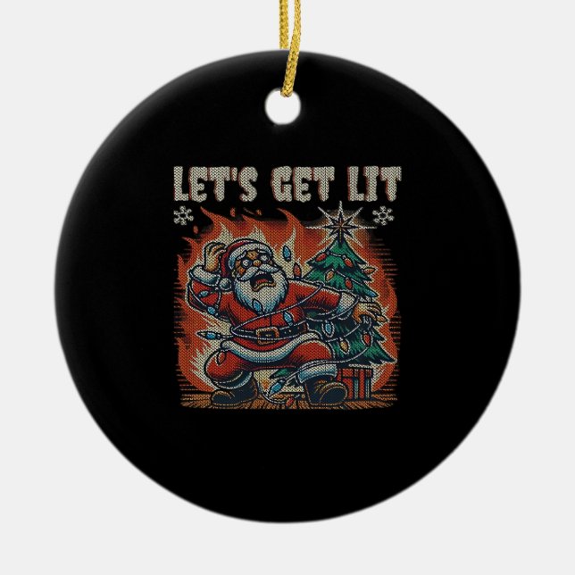Funny Santa Is Burning Let's Get Lit Classic Ceramic Tree Decoration (Front)