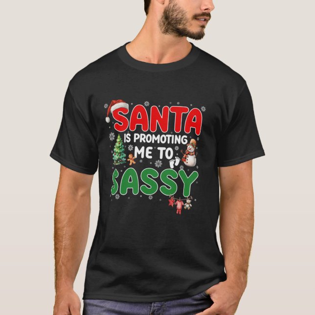 Funny Santa Is Promoting Me to Sassy Pregnancy Chr T-Shirt (Front)