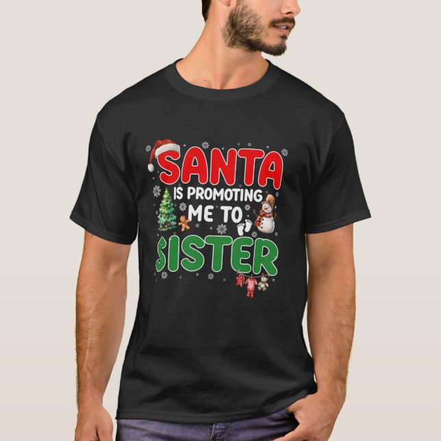 Funny Santa Is Promoting Me to Sister Pregnancy Ch T-Shirt (Front)