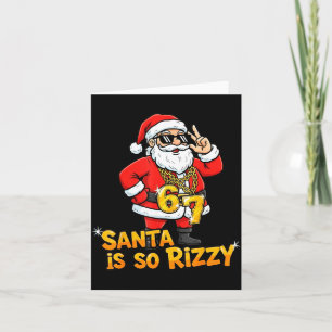 Funny Santa Is So Rizzy Christmas Meme 67 Card