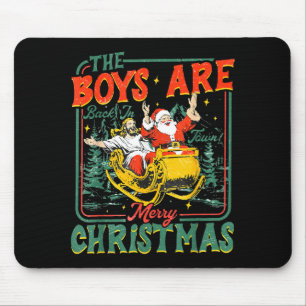 Funny Santa Jesus The Boys Are Back In Town Merry Mouse Mat