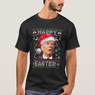 Funny Santa Joe Biden Happy Easter Ugly Christmas T-Shirt