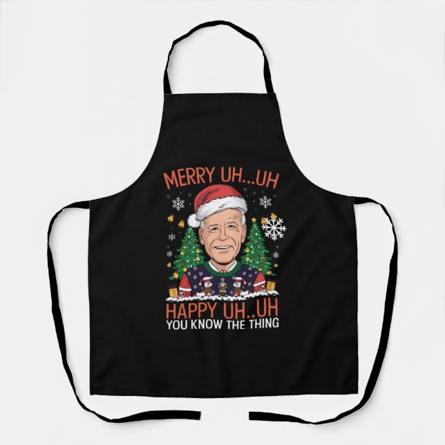 Funny Santa Joe Biden Merry Uh Uh Christmas Ugly Apron (Front)