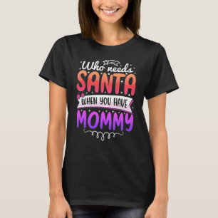 Funny Santa Mummy shirt for Christmas cheer!