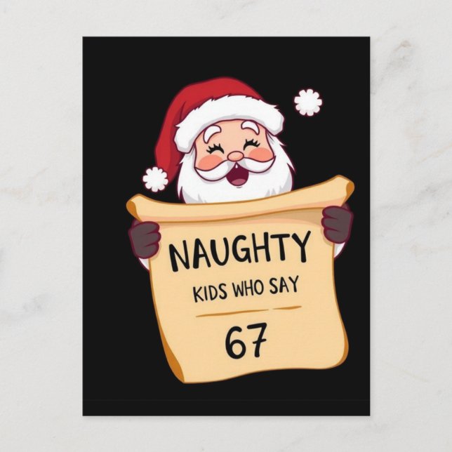 Funny Santa Naughty List Kids Who Say 67 Holiday Postcard (Front)