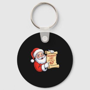 Funny Santa Naughty List Kids Who Say 67 Six Seven Key Ring