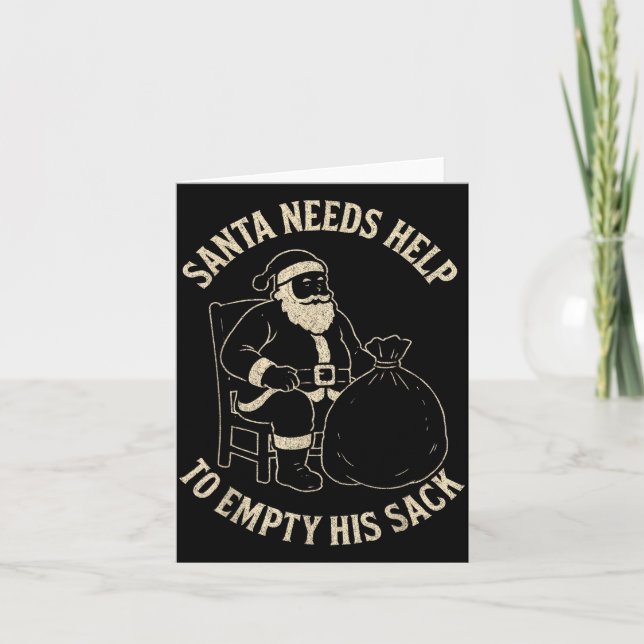 Funny Santa Needs Help To Empty His Sack Adult Hum Card (Front)