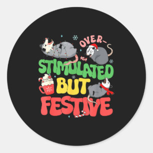 Funny Santa Ossums Overstimulated But Festive Xmas Classic Round Sticker