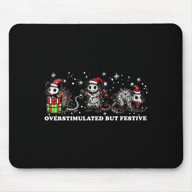 Funny Santa Ossums Overstimulated But Festive Xmas Mouse Mat (Front)
