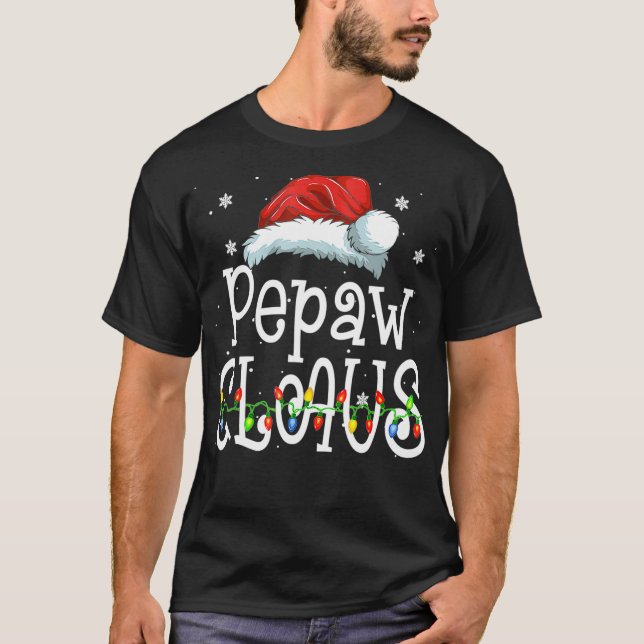 Funny Santa Pepaw Claus Christmas Family Gifts  T-Shirt (Front)