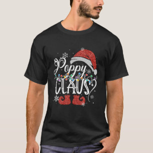 Funny Santa Poppy Claus Christmas Pyjamas Family G T-Shirt