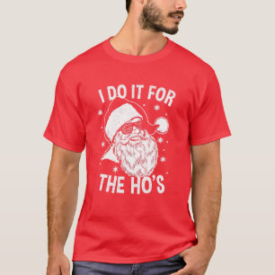Funny Santa   Retro Santa I Do It For The Ho's T-Shirt