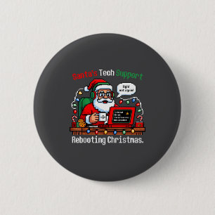 Funny Santa s Support Tech Rebooting IT Computer 6 Cm Round Badge