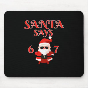Funny Santa Says Six Seven 67 Meme Christmas Holid Mouse Mat