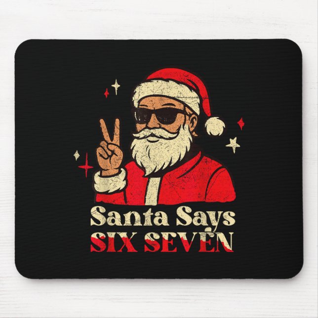 Funny Santa Says Six Seven 67 Meme Christmas Holid Mouse Mat (Front)