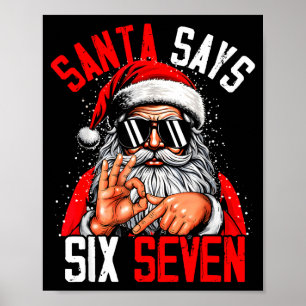 Funny Santa Says Six Seven 6 7 Christmas Vintage H Poster