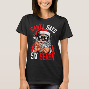 Funny Santa Says Six Seven 6 7 Christmas Vintage H T-Shirt
