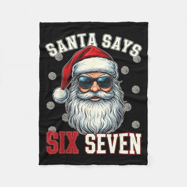 Funny Santa Says Six Seven Christmas 67 Meme Baske Fleece Blanket (Front)