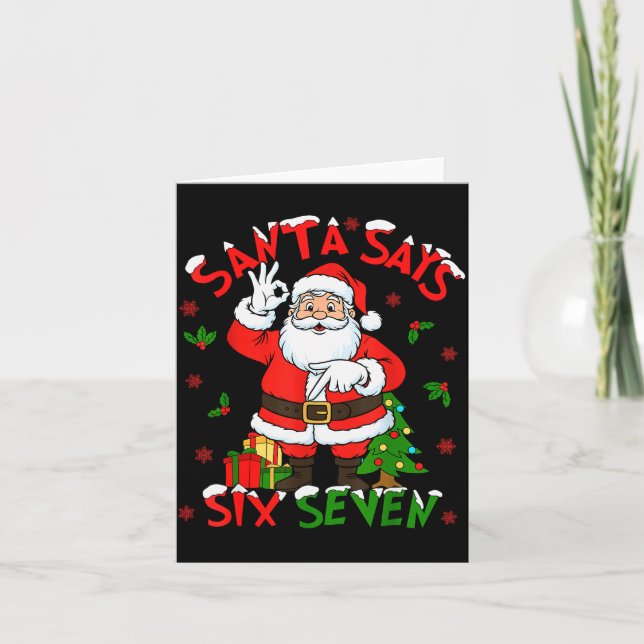 Funny Santa Says Six Seven Christmas 67 Meme Xmas  Card (Front)