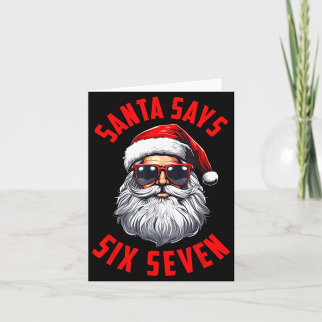 Funny Santa Says Six Seven Christmas 67 Meme Xmas  Card (Front)