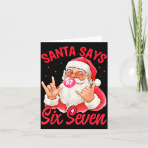 Funny Santa Says Six Seven Christmas 67 Meme Xmas  Card